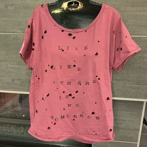 “Live Like there is no tomorrow” T-shirt